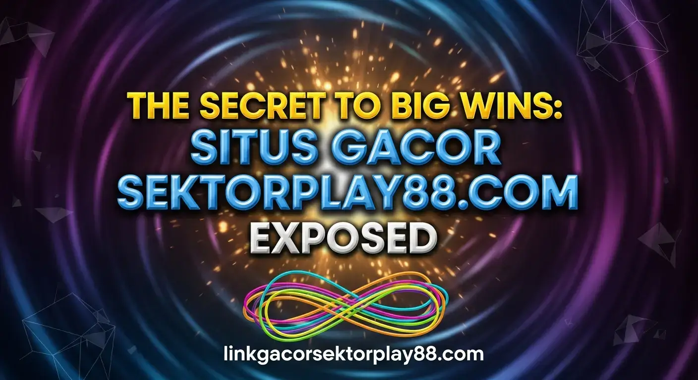 Read more about the article The Secret to Big Wins: Situs Gacor SektorPlay88.com Exposed