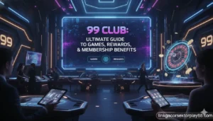 Read more about the article 99 Club: Ultimate Guide to Games, Rewards & Membership Benefits