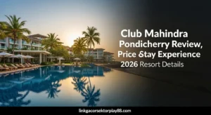 Read more about the article Club Mahindra Pondicherry Review, Price & Stay Experience 2026 Resort Details